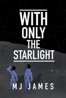 With Only the Starlight 195817565X Book Cover
