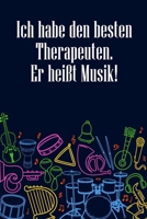 Ich habe den besten Therapeuten er heißt Musik: Notenheft DIN-A5 mit 100 Seiten leerer Notenzeilen zum Notieren von Melodien und Noten für ... und Musik-Studenten (German Edition) 1693919656 Book Cover