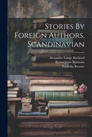 Stories By Foreign Authors, Scandinavian 1021861146 Book Cover