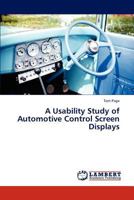 A Usability Study of Automotive Control Screen Displays 3846597228 Book Cover