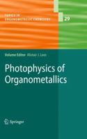 Photophysics of Organometallics 3642262244 Book Cover