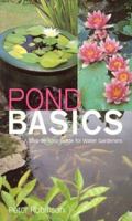 Pond Basics: A Step-by-Step Guide for Water Gardeners 0806922877 Book Cover