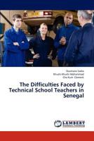 The Difficulties Faced by Technical School Teachers in Senegal 3659278955 Book Cover