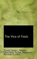 The Vice of Fools 1163979619 Book Cover