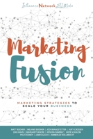 Marketing Fusion: Marketing Strategies to Scale Your Business B09RFWSCBW Book Cover