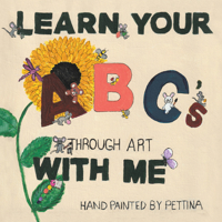 Learn Your Abc's Through Art with Me 1665572477 Book Cover