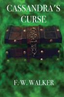 Cassandra's Curse 1517326117 Book Cover