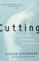 Cutting: Understanding and Overcoming Self-Mutilation 0393027414 Book Cover