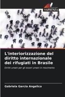 L'interiorizzazione del diritto internazionale dei rifugiati in Brasile (Italian Edition) 6208050049 Book Cover