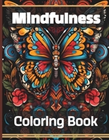 Mindfulness Coloring Book: Anti-Stress & Relaxation Coloring Images for Teens, Adults & Seniors B0CVX2YBJX Book Cover