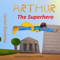 Arthur the Superhero 1508696500 Book Cover