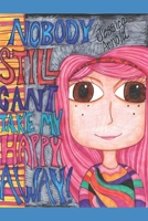 Nobody Still Can't Take My Happy Away (Emily's World) 198030906X Book Cover