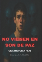NO VIENEN EN SON DE PAZ (Spanish Edition) B0GGGZVDD1 Book Cover