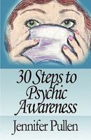 30 Steps to Psychic Awareness 1451241119 Book Cover