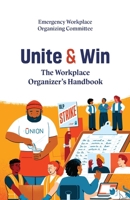 Unite and Win: The Workplace Organizer's Handbook B0CV4SKNVQ Book Cover