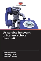 Un service innovant grâce aux robots d'accueil (French Edition) 6207755588 Book Cover
