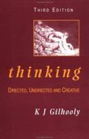Thinking, Third Edition: Directed, Undirected, and Creative 0122834828 Book Cover