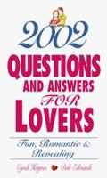 2002 Questions and Answers for Lovers: Fun, Romantic & Revealing (2002) 1580622259 Book Cover