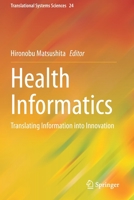 Health Informatics: Translating Information into Innovation 9811537801 Book Cover