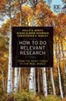How to Do Relevant Research: From the Ivory Tower to the Real World 1788119398 Book Cover