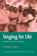 Singing for Life: HIV/AIDS and Music in Uganda 0415972906 Book Cover