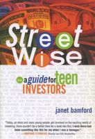 Street Wise: A Guide for Teen Investors 1576600394 Book Cover