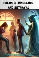 Poems of Innocence and Betrayal: Love, Life and Uncertainty B0F337Z68M Book Cover