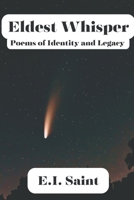 Eldest Whisper: Poems of Identity and Legacy B0DQWFVCCT Book Cover