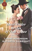 Mail-Order Brides Of Oak Grove: Surprise Bride for the Cowboy (Oak Grove, Book 1) / Taming the Runaway Bride 0373299311 Book Cover