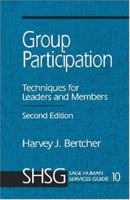 Group Participation: Techniques for Leaders and Members (SAGE Human Services Guides) 0803912048 Book Cover
