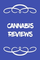Cannabis Reviews: A Cannabis Logbook for Keeping Track of Different Strains, Their Effects, Symptoms Relieved and Ratings. 1677967692 Book Cover