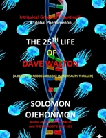 THE 25TH LIFE OF DAVE WALTON (A DETECTIVE FODDEN BROOKE IMMORTALITY THRILLER) 9786808541 Book Cover