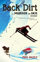 Back Dirt: A Murder on Skis Mystery 1605715999 Book Cover