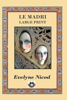 Le madri: Edizione Large Print (caratteri corpo 18) (Italian Edition) B0FBL9G6K4 Book Cover