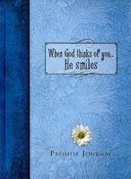 When God Thinks of You... He Smiles Promise Journal 1935416448 Book Cover