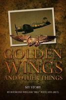 Golden Wings and Other Things 1434995356 Book Cover