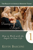 Dancing with Angels: How You Can Work With the Angels in Your Life 0768436893 Book Cover