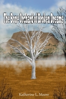The Bone Orchard of Broken Dreams B0FT16CXT3 Book Cover