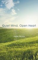 Quiet Mind, Open Heart 1452522642 Book Cover