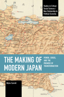 The Making of Modern Japan: Power, Crisis, and the Promise of Transformation 9004466517 Book Cover