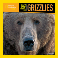 Face to Face with Grizzlies (Face to Face with Animals) 1426304749 Book Cover