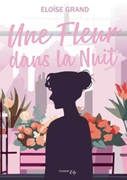 Une fleur dans la nuit (French Edition) 2385721295 Book Cover