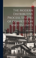 The Modern Distributive Process. Studies of Competition and its Limits 1022156845 Book Cover