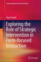 Exploring the Role of Strategic Intervention in Form-Focused Instruction 3319124323 Book Cover