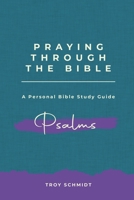 Praying Through Psalms 1533458545 Book Cover