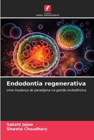 Endodontia regenerativa (Portuguese Edition) 6206652750 Book Cover