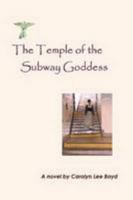 The Temple of the Subway Goddess 0557038723 Book Cover