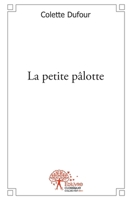 La petite pâlotte: Première partie: de 1937 à 1948 (French Edition) 2356071946 Book Cover