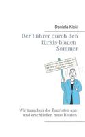 Der Führer durch den türkis-blauen Sommer (German Edition) 3735760422 Book Cover