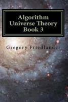 Algorithm Universe Theory Book 3: Non-Linear Time Theory Slideshows on Supersymmetry 1718601298 Book Cover
